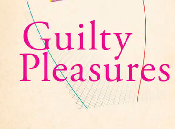Guilty Pleasures
